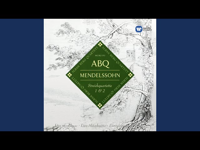 Mendelssohn - Quatuor à cordes n°1:Canzonetta : Quatuor Alban Berg