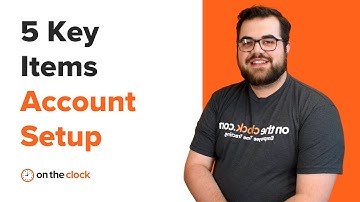 5 key items for setting up your OnTheClock Account