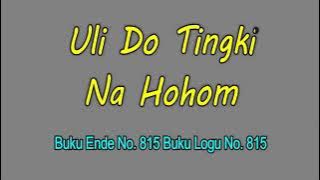 Buku Ende No.815 - Uli Do Tingki Na Hohom