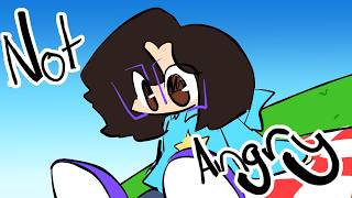 im not angry anymore [ animation ]