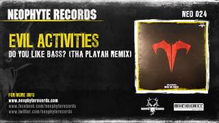 Watch Evil Activities Do You Like Bass tha Playah Remix video