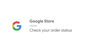 How to check your order status on Google Store Profile