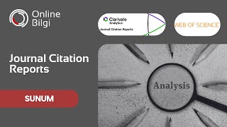 Journal Citation Reports - Tanıtım ve Kullanım Kılavuzu