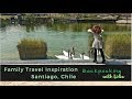 24 hours in santiago chile with kids  travel inspiration for the family