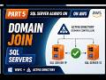 Configure AD, DNS & Join SQL Servers to Domain | AWS Setup | Part 5