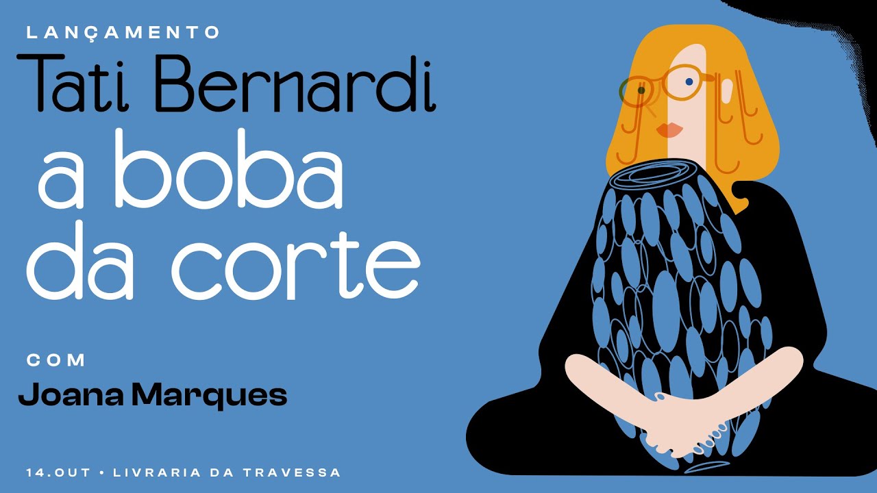 Lançamento de «A Boba da Corte», de Tati Bernardi, com Joana Marques