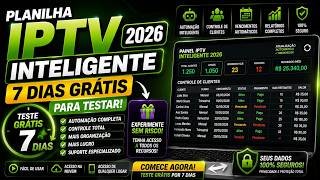 Planilha IPTV Inteligente 2026: Começe com 7 Dias Gratís para Testar