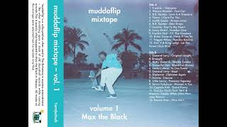 muddaflip mixtape – vol. 1 – Max the Black – Side A
