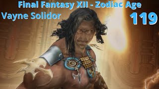 Final Fantasy XII The Zodiac Age HD - NC - 100% - Vayne Solidor - Finale