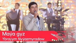 Ybrayym Nyyazmyradow - Maya gyz | 2023 Resimi