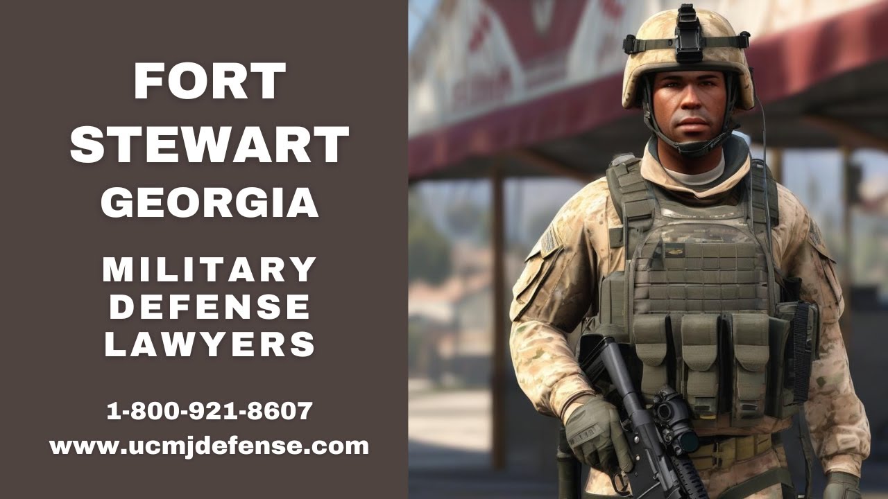 Fort Stewart Military Defense Lawyers Court Martial Attorneys