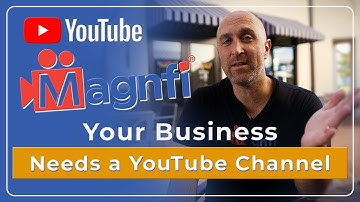 Doug Dibert on Your Business Needs a YouTube Channel with Magnfi