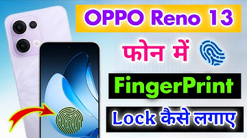 Oppo Reno 13 5G फोन में FingerPrint Lock कैसे लगाए || All Oppo Phone Fingerprint Kaise Lagaye 2025