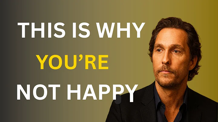 Matthew McConaughey - This Is Why You’re Not Happy | One Of The Most Eye Opening Speeches