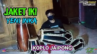 Download Lagu YENI INKA - JAKET IKI // Versi Koplo Jaipong || Cover Rendy Jaepong MP3