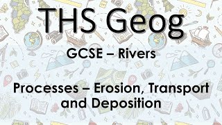 Physical Landscapes of the UK - Rivers (2) - River Processes