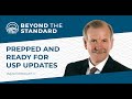Prepped and Ready for USP Updates - Beyond The Standard - Episode 12