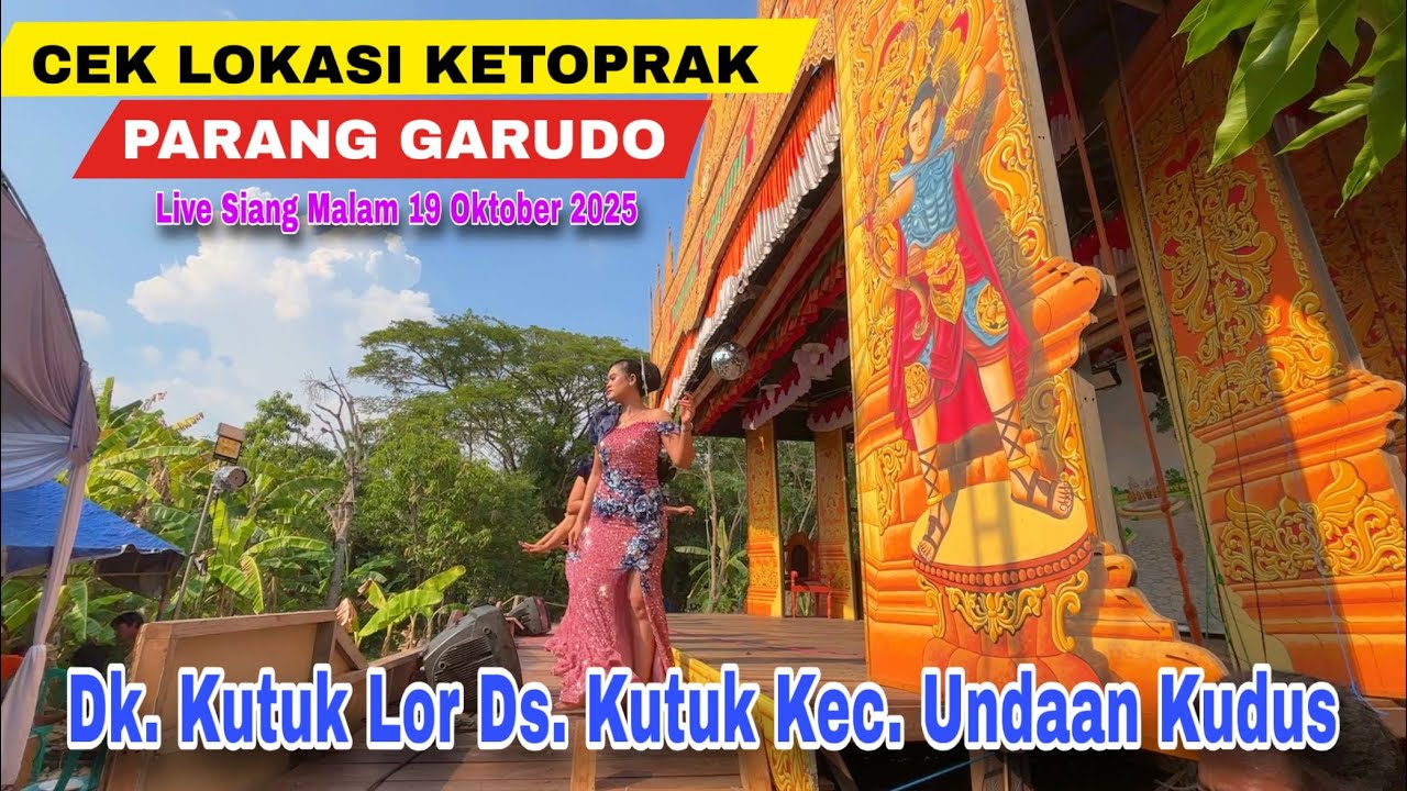 Cek Lokasi Ketoprak PARANG GARUDO Live Ds. Kutuk Undaan Kudus 19 Oktober 2025