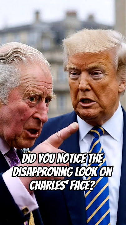 Did you notice the disapproving look on Charles' face #kingcharles #donaldtrump #royal #royalfamily