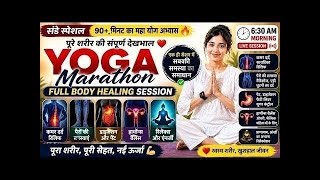 Sunday Yoga Marathon 🔥Full Body Healing | Back Pain, Legs, Digestion, Hormones Complete Yoga Session
