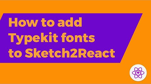 Sketch2React — How to add Typekit