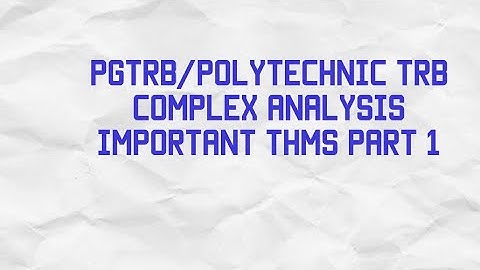 Complex analysis part 1 pgtrb/polytechnic