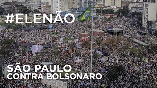 São Paulo contra Bolsonaro - #EleNão
