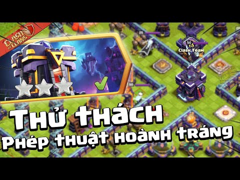 #1 Hướng Dẫn Cách Đánh 3 SAO Thử  Thách Phép Thuật Hoành Tráng Clash of clans | Akari Gaming Mới Nhất