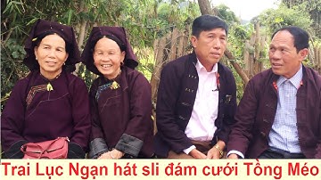 Trai Lục Ngạn và gái Lạng Sơn vả sli giao lưu đám cưới Tồng Méo ngày 4/11 âm lịch