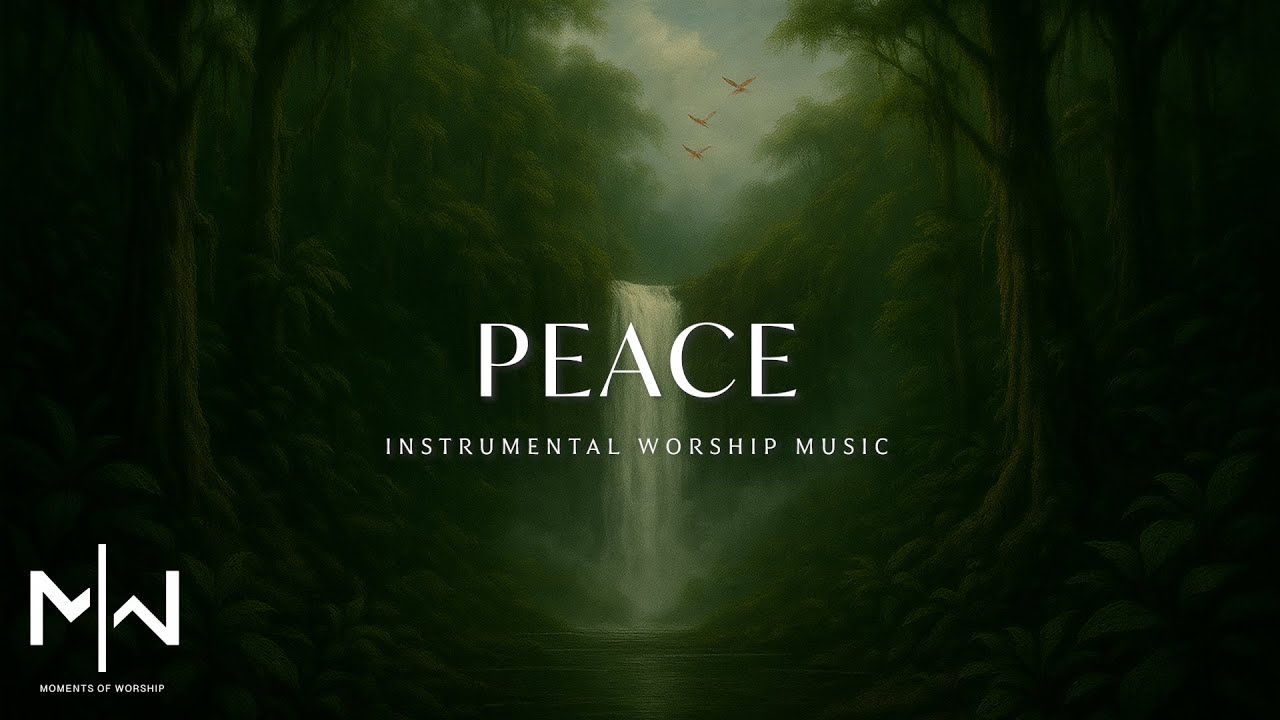 Peace | 1 Hour Soaking Worship Piano | Instrumental Music for Deep ...