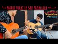 Friday Night in San Francisco | MEDITERRANEAN SUNDANCE | Marcos Kaiser & Alex Penezzi