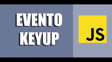 Ejemplo de evento keyUp JavaScript