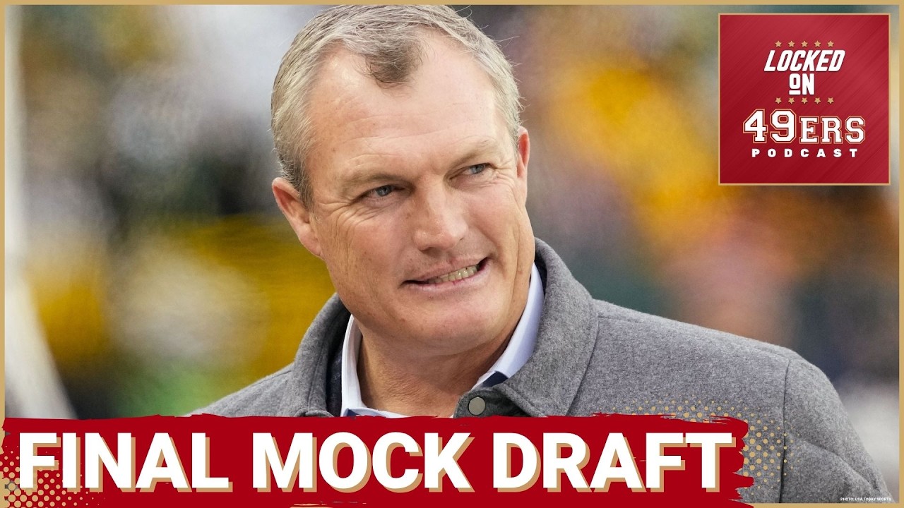49ers Final Final Mock Draft