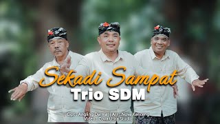 Download Lagu SEKADI SAMPAT - Trio SDM (Official Music Video) MP3