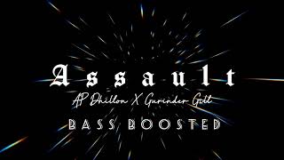 Assault [Bass boosted] AP Dhillon| Gurinder Gill | Slow Flow Music | #apdhillon #gurindergill