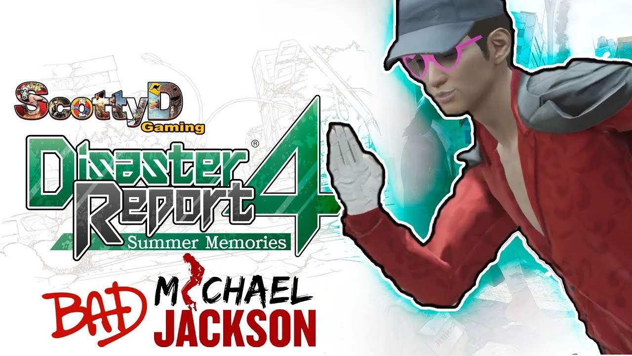 Disaster Report 4, Part 1 / Bad Michael Jackson is Born, Chamone! (Full Game First Hour Intro)