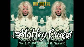 Mötley Crüe - Don't Go Away Mad (Just Go Away) 💀 [Vocals] 💀