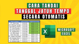 Cara Menandai Tanggal Jatuh Tempo Secara Otomatis di Excel (Conditional Formatting)