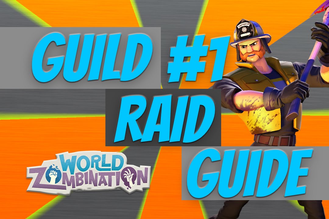 World Zombination: Guild Raid Guide #1- LA
