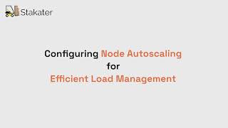Configuring Node Autoscaling for Efficient Load Management | SAAP Update