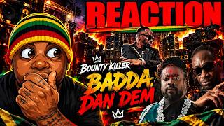 Bounty Killer - Badda Dan Dem (official audio) 𝐑𝐄𝐀𝐂𝐓𝐈𝐎𝐍