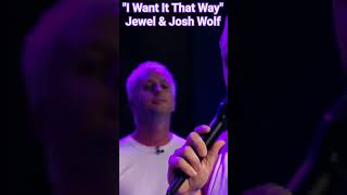 I Want It That Way - Jewel & Josh Wolf (2015-Live) #jewelkilcher #joshwolf