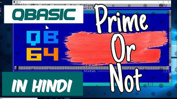 QBasic Program To Input Any Number After That Check It Is Prime Or Not
