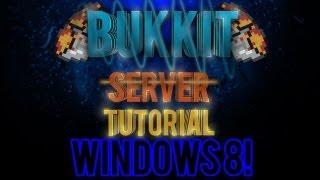 How To Setup a Bukkit Server 1.8 (Windows 8) + Pre-made Servers
