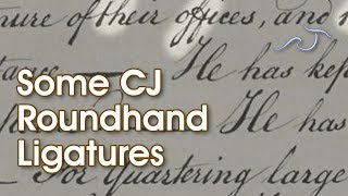 Some CJ  Roundhand Ligatures