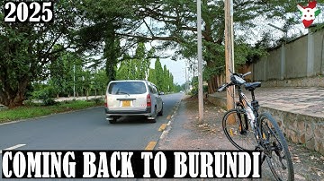 2025 BURUNDI - FINALLY BACK ON YOUTUBE.