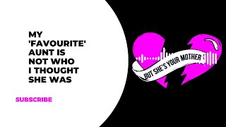 My 'favourite' Aunt is not who I thought she was #narcissisticmother #narcissisticfamilysystem