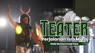 Drama Kolosal  Kisah Isra Miraj Nabi Muhammad Saw