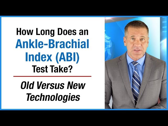 How Long Does an ABI (Ankle-Brachial Index) Test Take: Old versus New Technologies class=