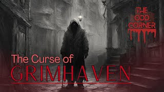 The Curse of Grimhaven by The Odd Corner 71 views 6 months ago 23 minutes